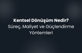 Kentsel Dönüşüm Nedir? Süreç, Aşamalar, Maliyetler ve Güçlendirme Yöntemleri (2025 Rehberi)